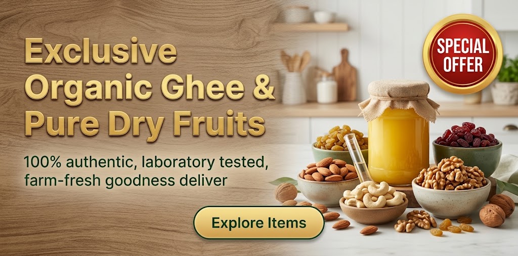 Exclusive Organic Ghee & Pure Dry Fruits